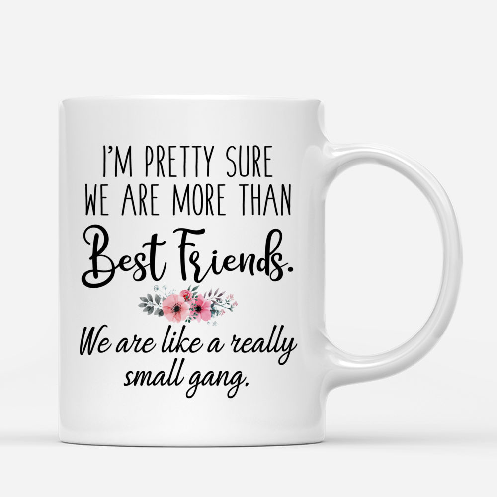 Custom Mug For Curvy Girls - I’m pretty sure we are more than best friends_2