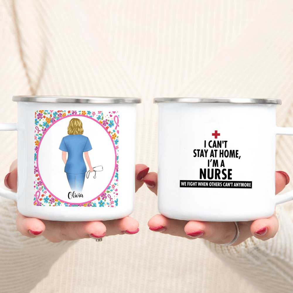 Personalized Mug - Topic - Personalized Mug - Nurse - I can't stay at home I'm a nurse We fight when other can't anymore.