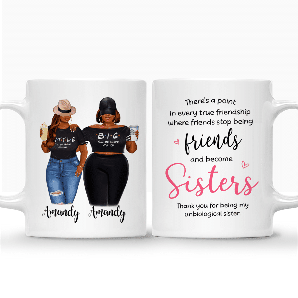 Topic - Personalized Mug - 2/3 Curvy Girls - Theres a point in every true friendship where friends stop being friends and become sisters - Personalized Mug_3