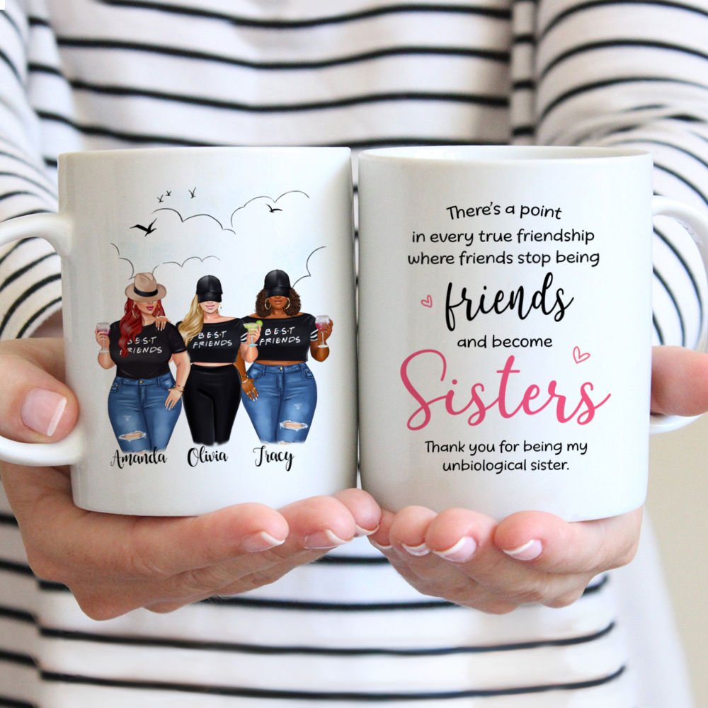 Personalized Mug - Topic - Personalized Mug - 2/3 Girls - Theres a point in every true friendship where friends stop being friends and become sisters