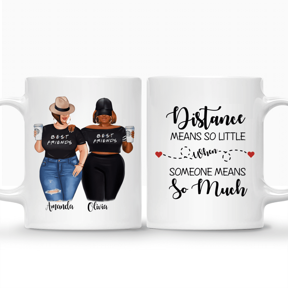 Personalized Mug - Topic - Personalized Mug - 2 Girls - Distance Means So Little When Someone Means So Much_3