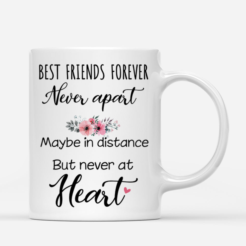 Topic - Personalized Mug - 2/3 Girls - Best Friends forever, never apart. Maybe in distance but never at heart. - Personalized Mug_2