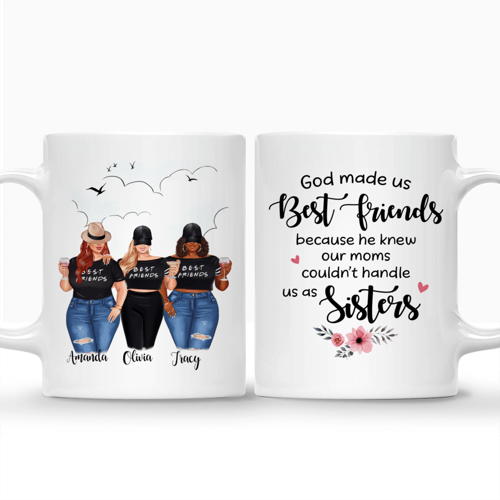 Personalized Mug - Topic - Personalized Mug - 2/3 Girls - God made us best friends because he knew our moms couldnt handle us as sisters._3