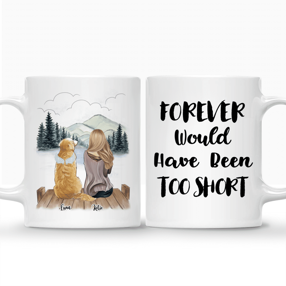 Personalized Mug - Forever Would Have Been Too Short Custom Mug_3