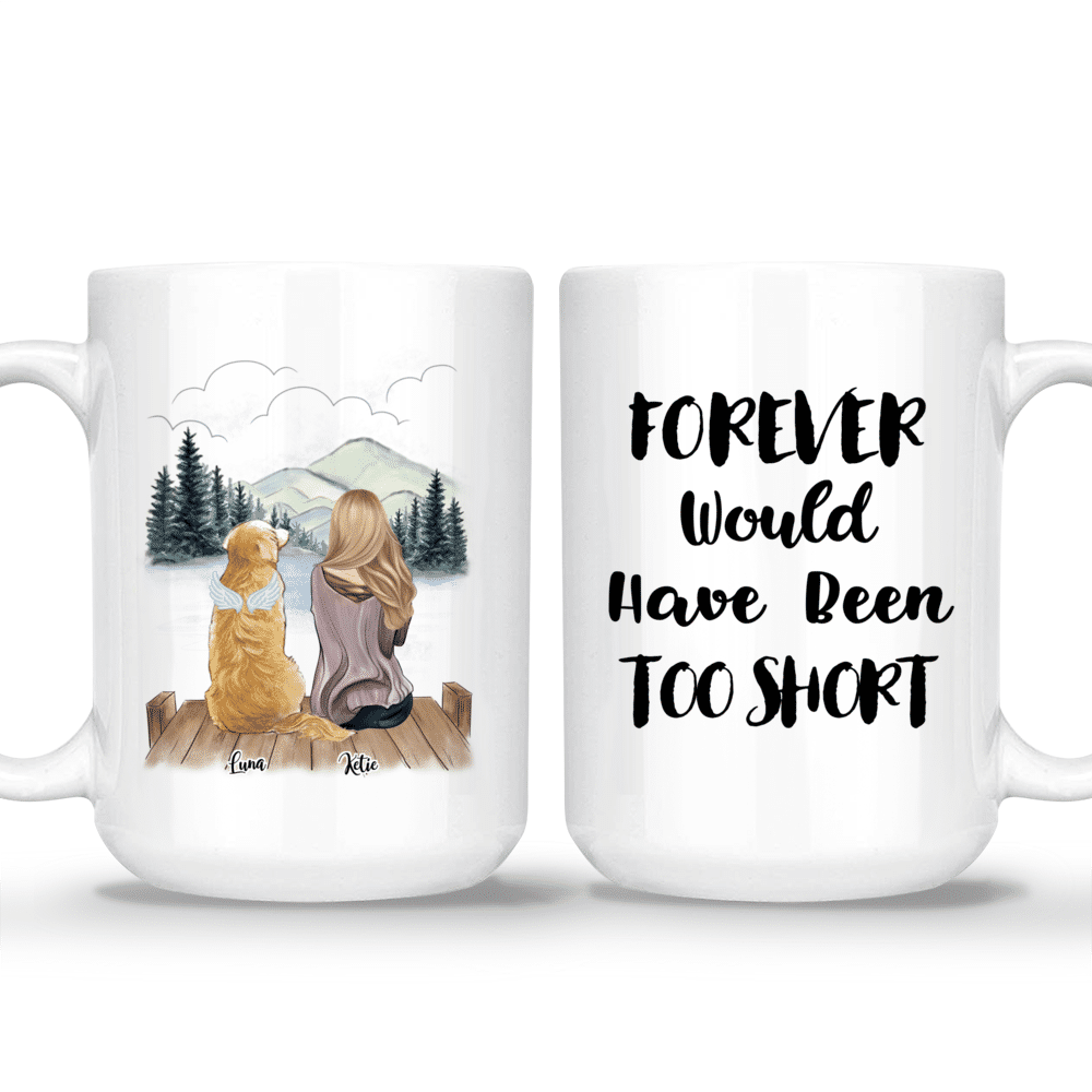 Personalized Mug - Forever Would Have Been Too Short Custom Mug