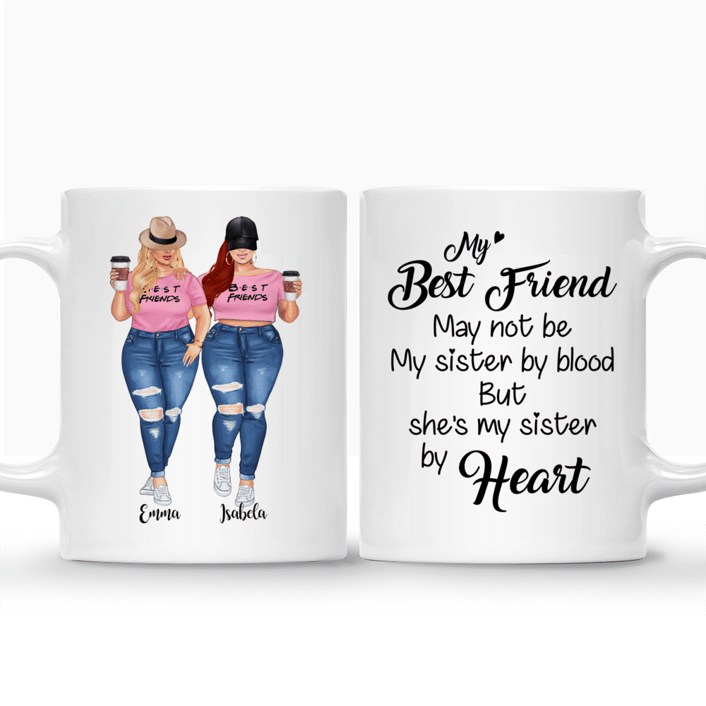 Personalized Mug - 2 Pink Girls - My best friend may not be my sister by blood but shes my sister by heart