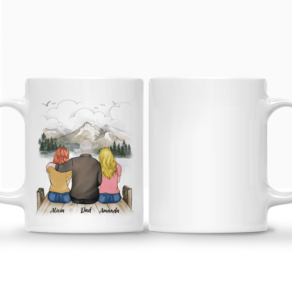 Personalized Mug - Father and 2 Daugthers - Dad, no matter what life throws at you. At least you dont have an ugly daughter