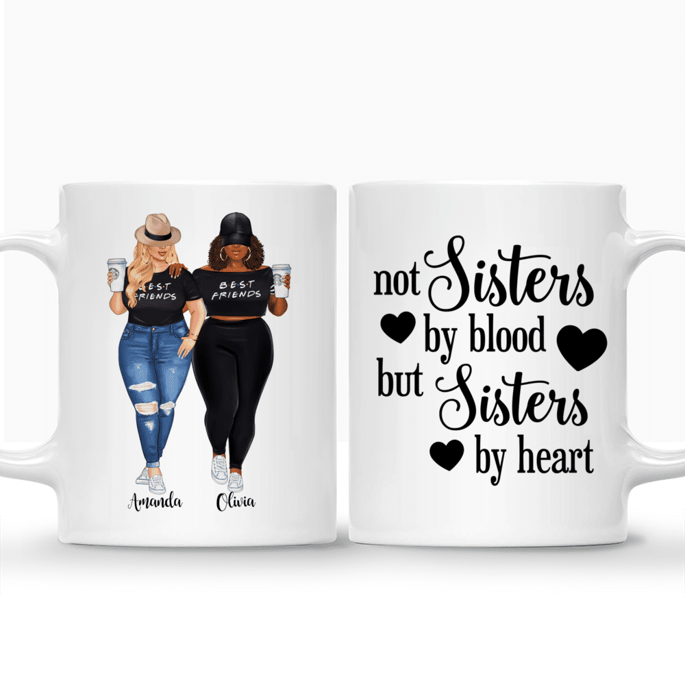 Personalized Mug - Topic - Personalized Mug - 2 Girls Full body - Not Sisters By Blood But Sisters By Heart_3