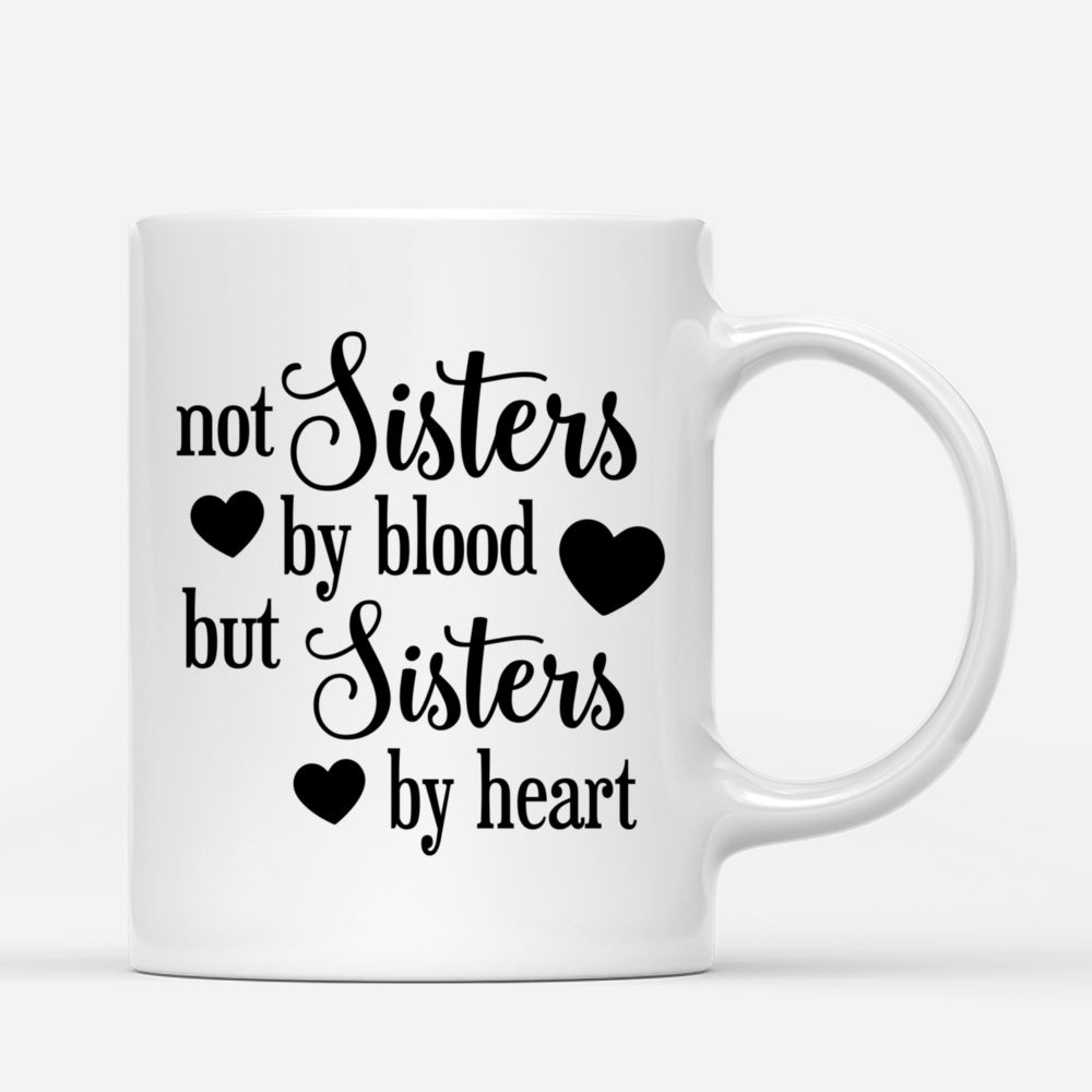 Personalized Mug - Topic - Personalized Mug - 2 Girls Full body - Not Sisters By Blood But Sisters By Heart_2