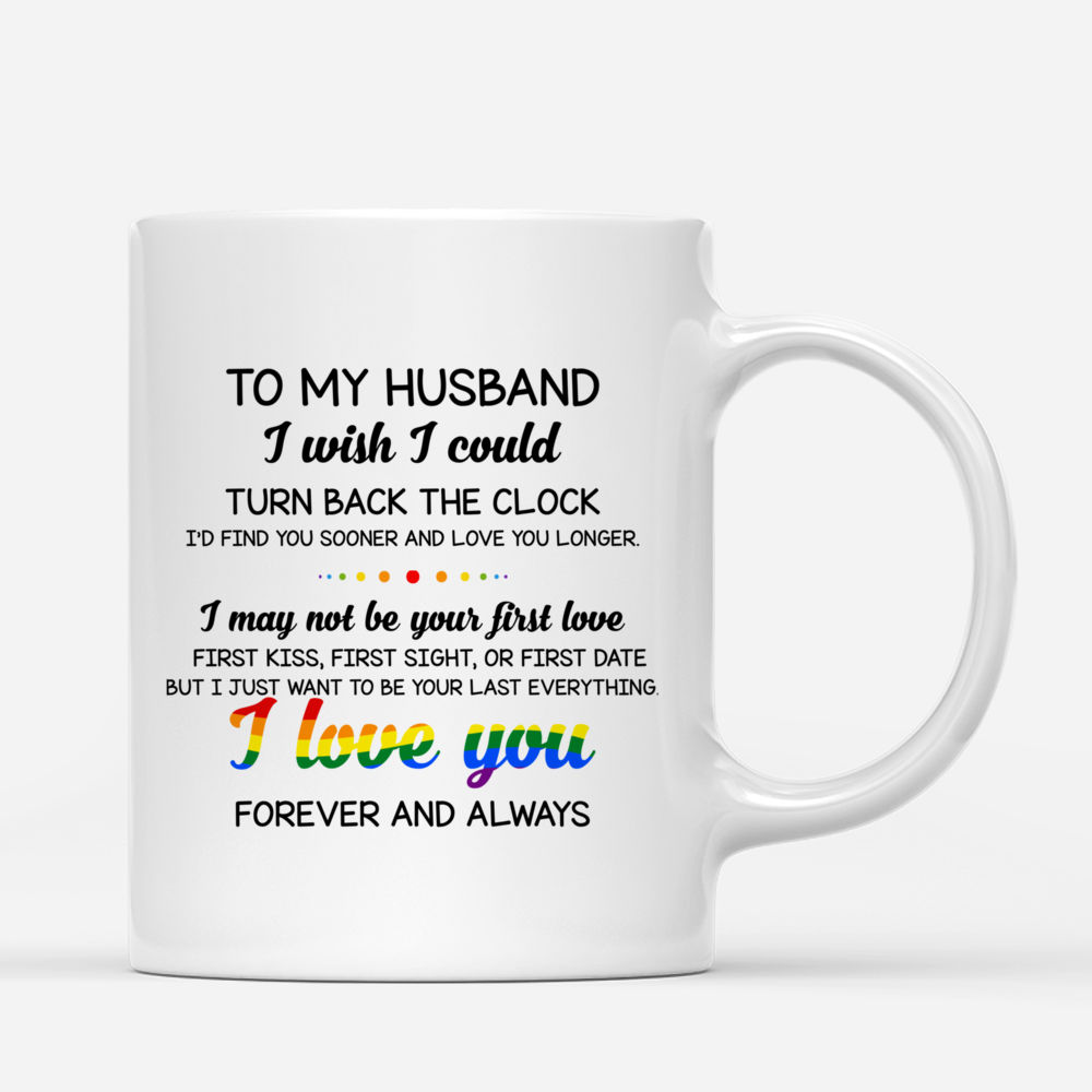 Personalized Mug - To My Husband I Wish I Could Turn Back The Clock..._2