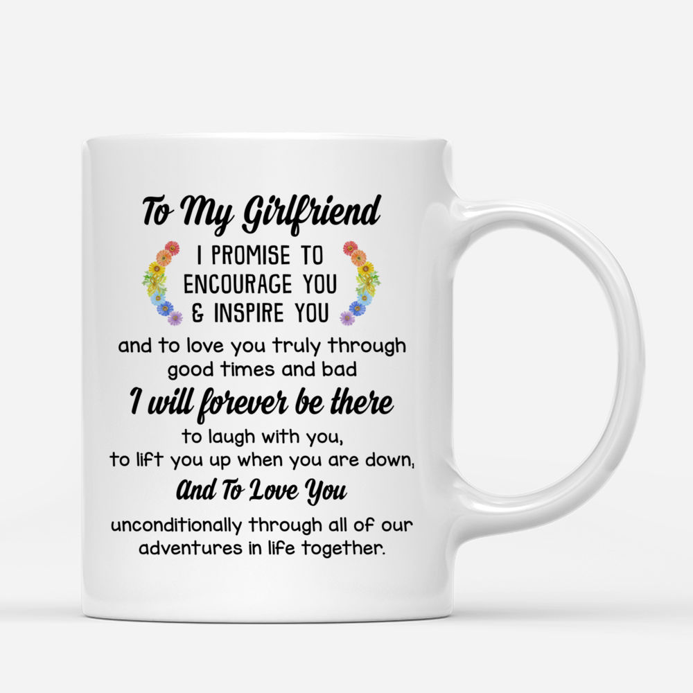 LGBT Couple - To My Girlfriend I promise to encourage you & inspire you and to love you truly through good times and bad. Couple Gifts - Personalized Mug_2