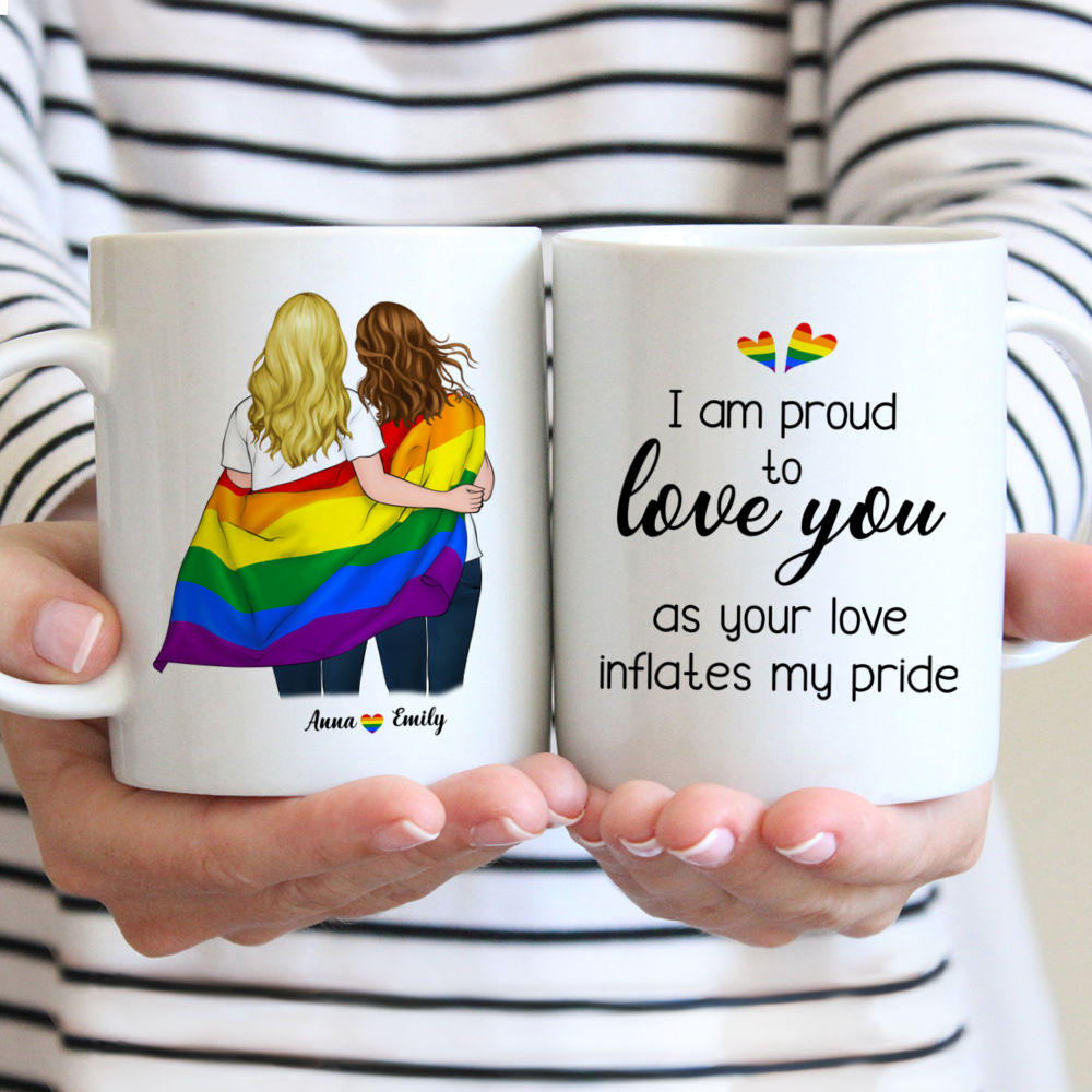 Personalized Mug - LGBT Couple - I am proud to love you as your love inflates my pride - Valentine's Day Gifts, Couple Gifts, Couple Mug