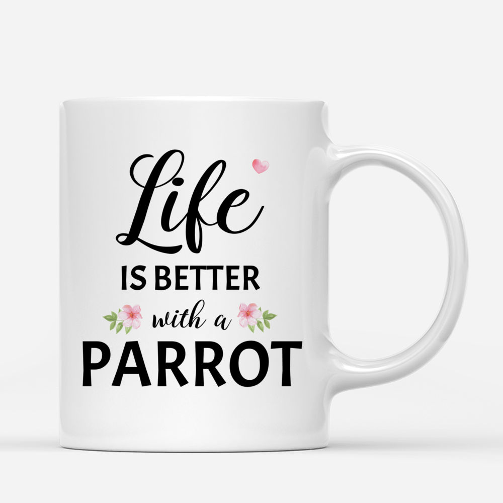 Personalized Mug - Topic - Personalized Mug - Woman & Bird - Life is better with a parrot_2