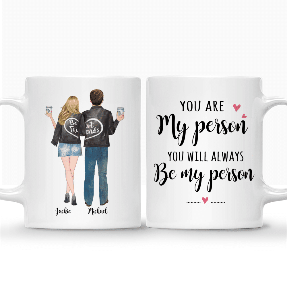 Topic - Personalized Mug - Male & Female - You Are My Person You Will Always Be My Person - Personalized Mug_3