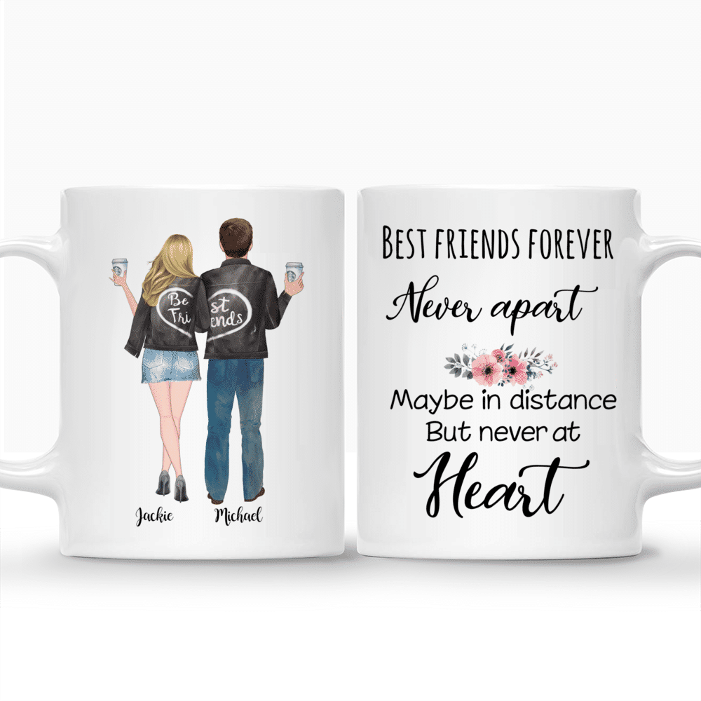 Personalized Mug - Topic - Personalized Mug - Male & Female - Best friends forever. Never apart, maybe in distance but never at heart._3