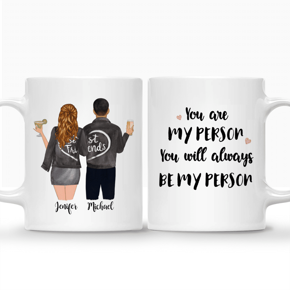 Topic - Personalized Mug - Male & Female Friends - You Are My Person You Will Always Be My Person - Personalized Mug_3