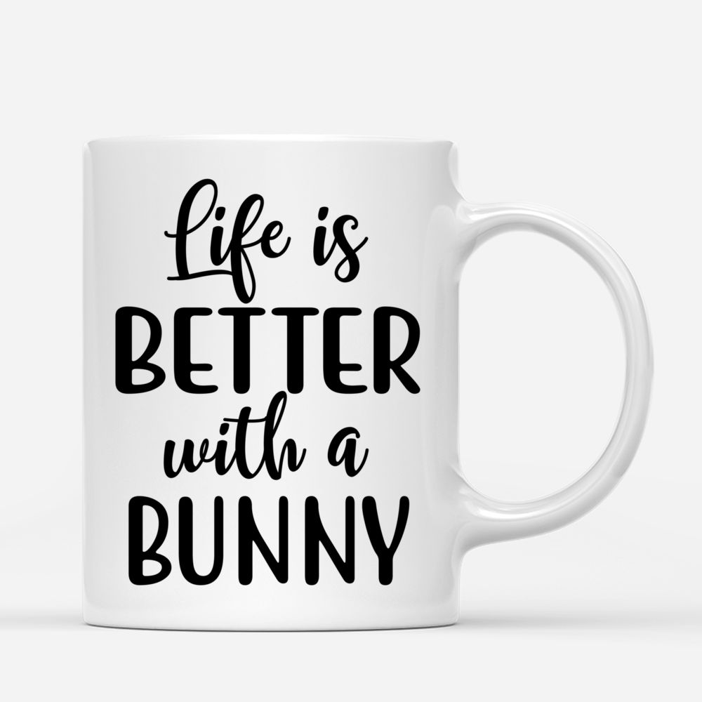 Personalized Mug - Topic - Personalized Mug -  Life Is Better With A Bunny_2