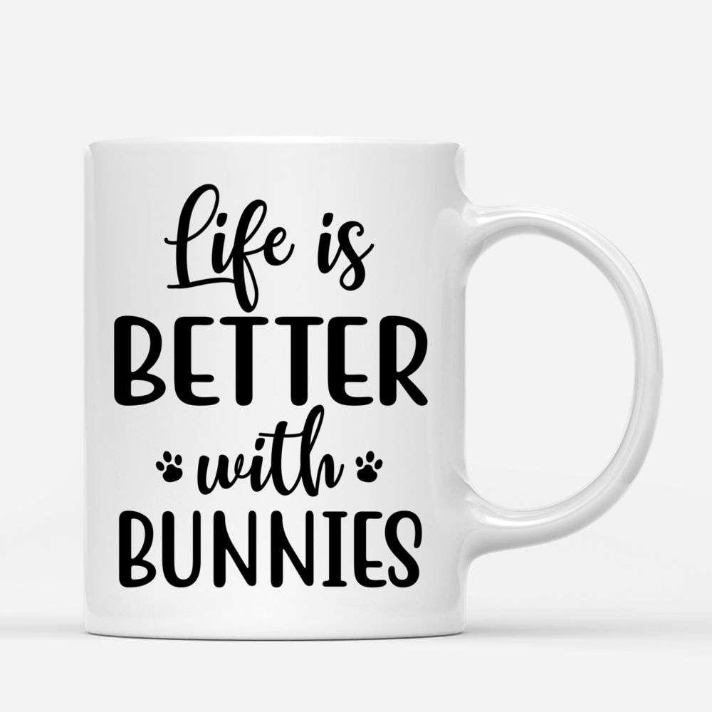 Personalized Mug - Topic - Personalized Mug - Life Is Better With Bunnies_2