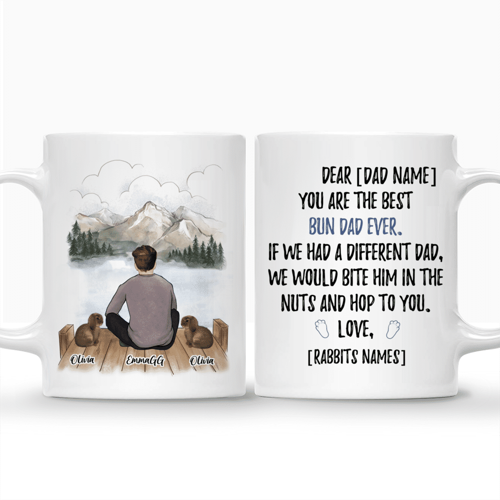 Personalized Mug - Topic - Personalized Mug -  Man & Rabbit - Dear Bun Dad You Are The Best Bun Dad Ever If We Had A Different Dad_3