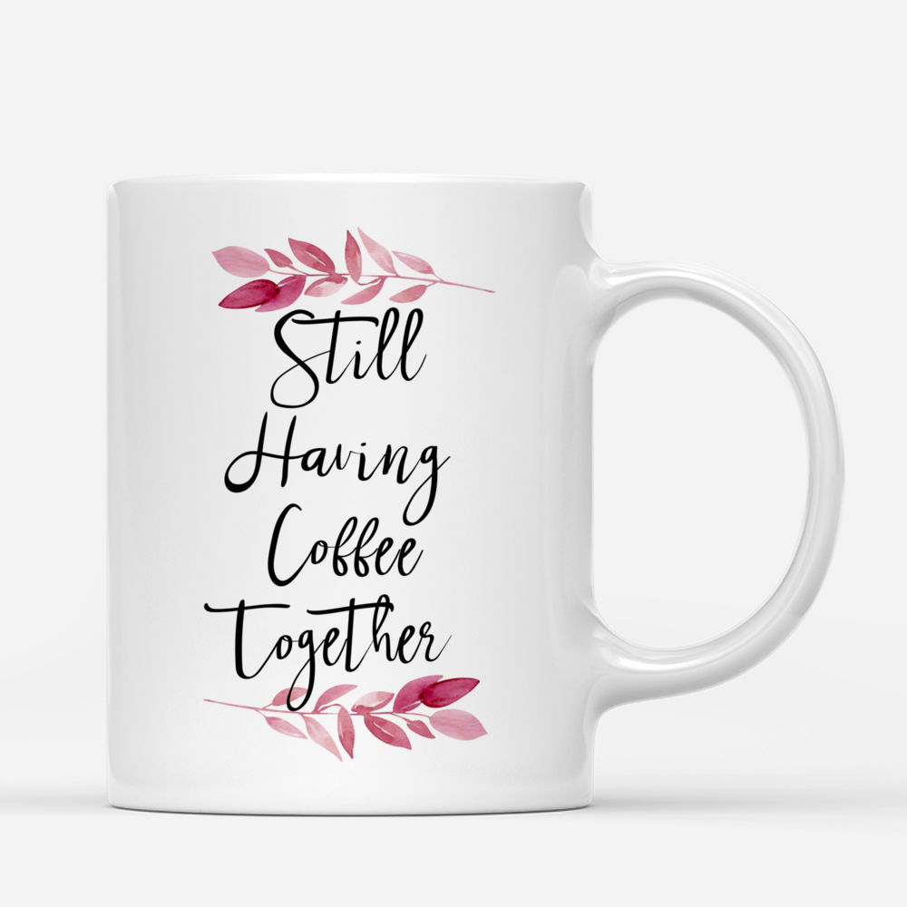 Topic - Personalized Mug -  Long Distance - Still Having Coffee Together - Personalized Mug_2