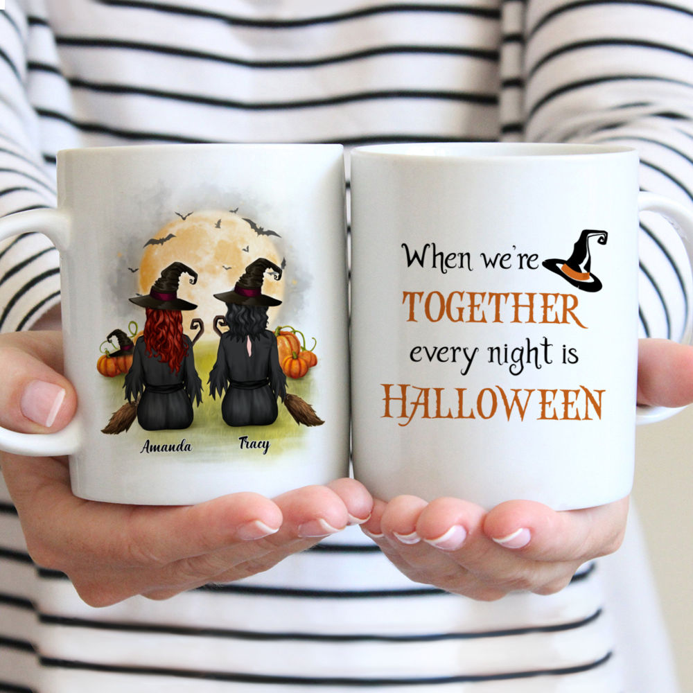 Personalized Mug - Halloween Witches Mug - When we're together every night is Halloween