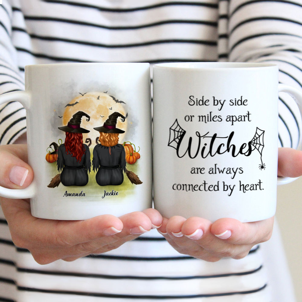 Personalized Mug - Halloween Witches Mug - Side by side or miles apart Witches are always connected by heart. v2