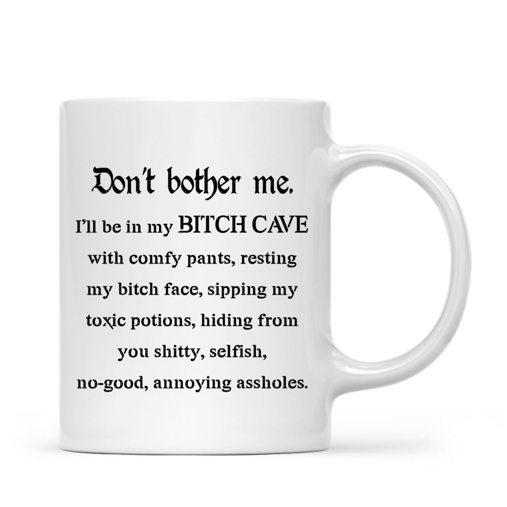 Funny Mug - DON’T BOTHER ME - Mug_1