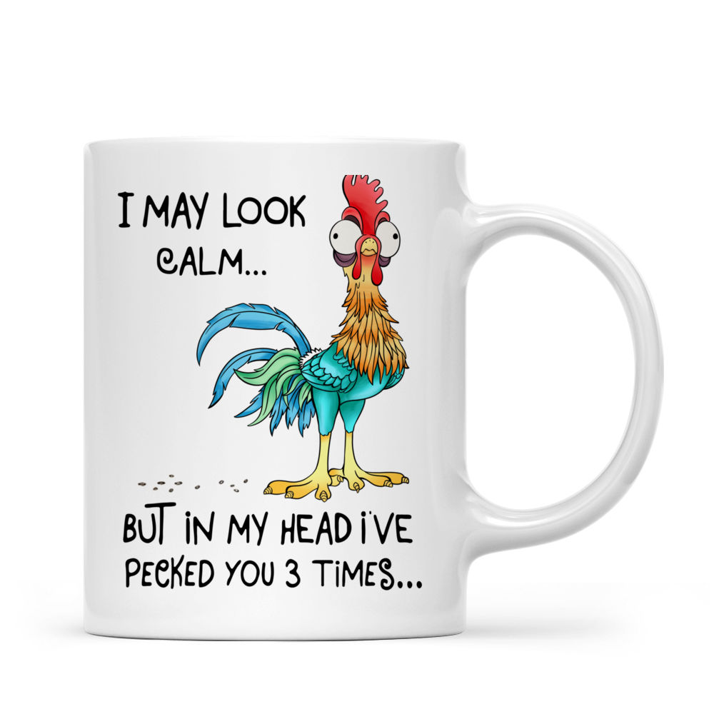 Funny Mug - 11oz Funny Chicken Lover Coffee Mug - I May Look Calm But In My Head I've Pecked You - Perfect Birthday Gift and Office Mug for Chicken Lovers - Mug_1