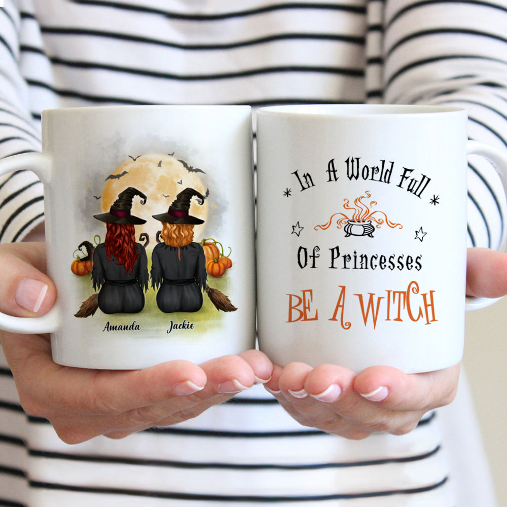 Personalized Halloween Witch Mug - In A World Full Of Princesses Be A Witch