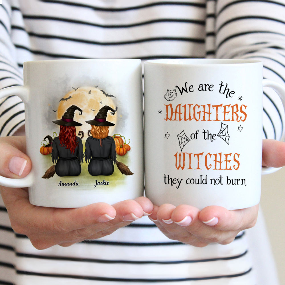 Personalized Mug - Halloween Witches Mug - We are the Daughters of the Witches they could not burn