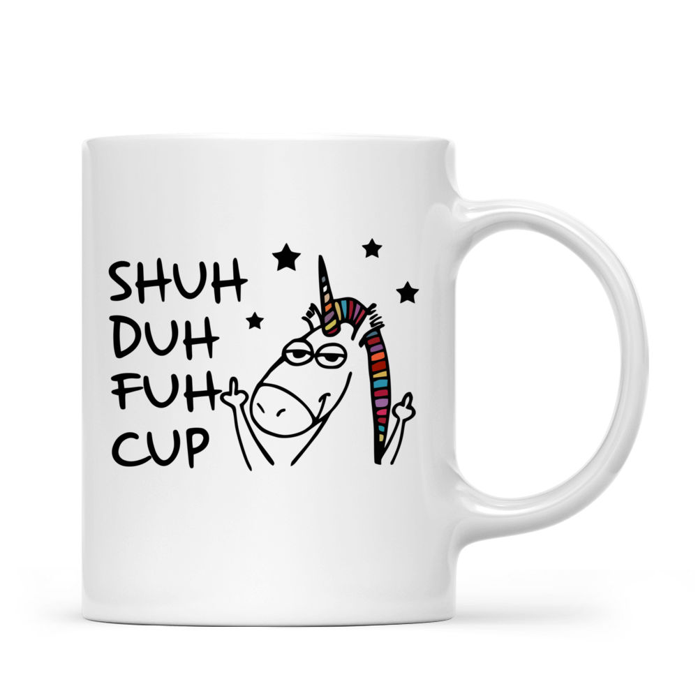 Funny Mug - 11 oz Ceramic Shuh duh fuh cup Mug - Funny Party Mug for Friends and Family - Mug_1