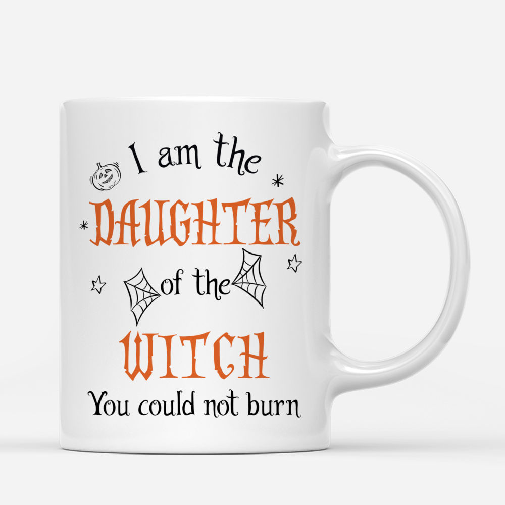 Personalized Mug - Halloween Mug - I am the daughter of the witch you couldn't burn_2