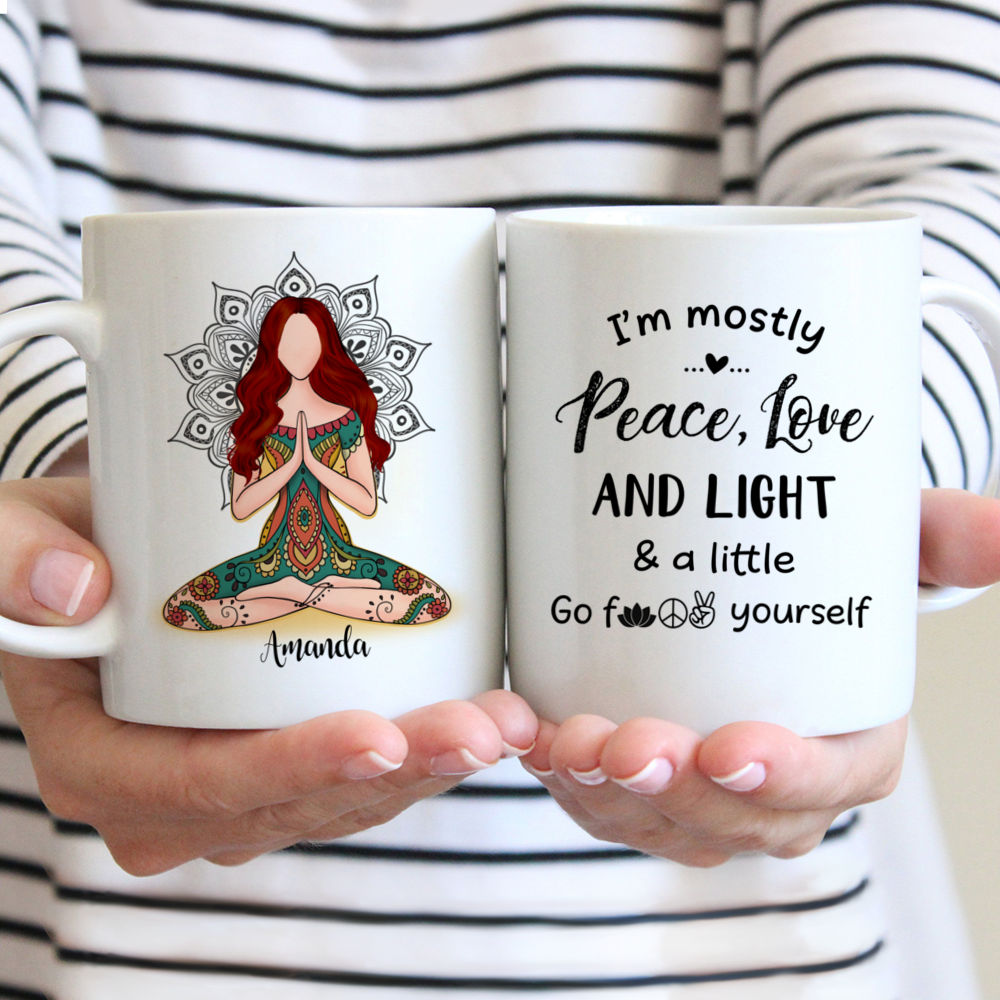 Personalized Mug - Funny Mug - I'm Mostly Peace Love & Light And A Little Go F Yourself v2