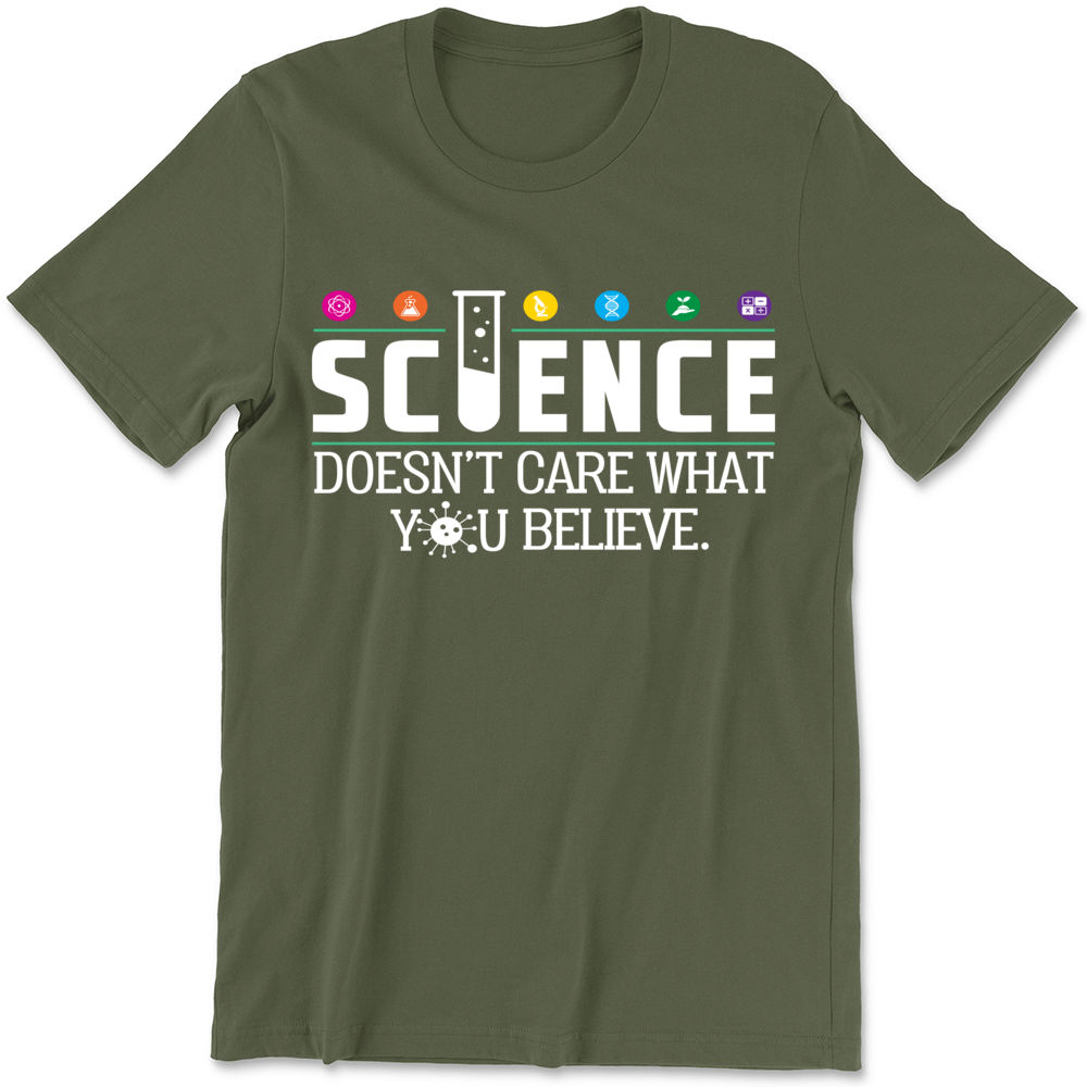 Funny Shirt - SCIENCE - Science Doesn't Care What You