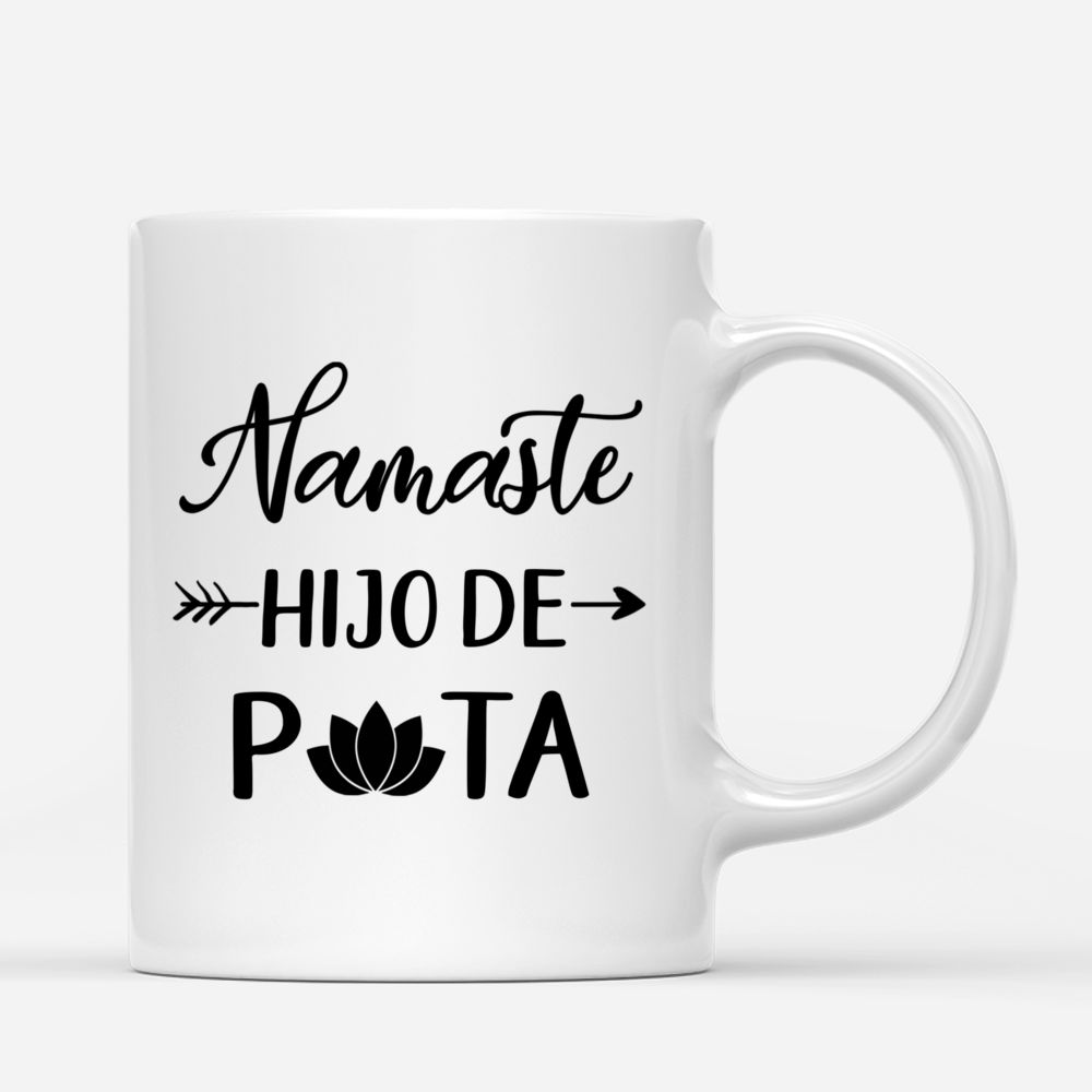 Personalized Mug - Yoga Mug - Namaste Hijo De Puta (3 Sizes)_2