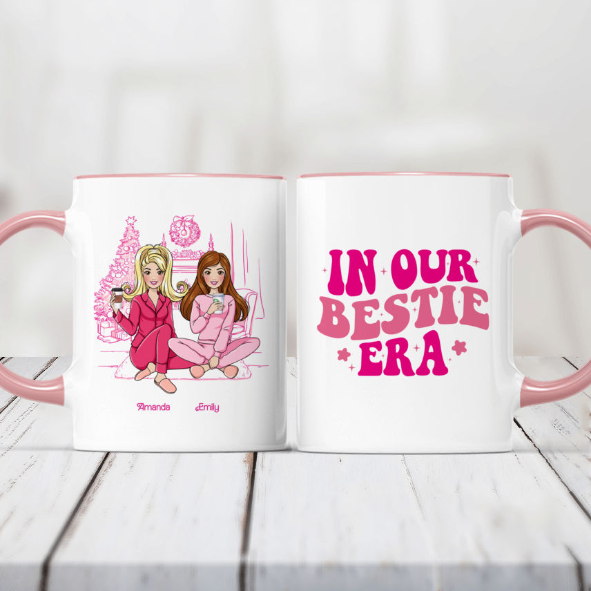 The Best Mug Ever - Pink Dolls - In Our Bestie Era - Novelty Gifts For Her (N3) - Personalized Mug_8