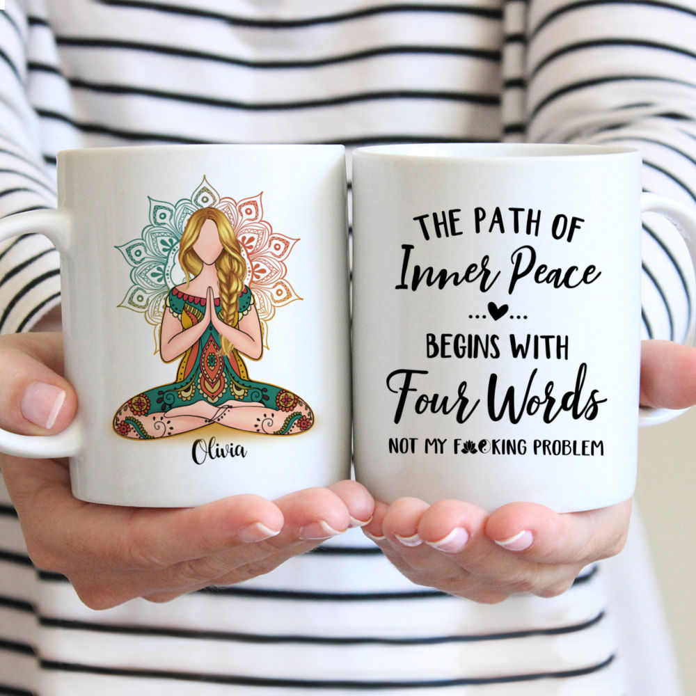 Personalized Mug - Yoga Mug - The Path Of Inner Peace Begins With Four Words (3 Sizes)