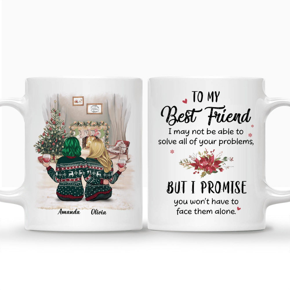 Christmas Mugs - Best Friend, I may not be able to solve all of your problems_3