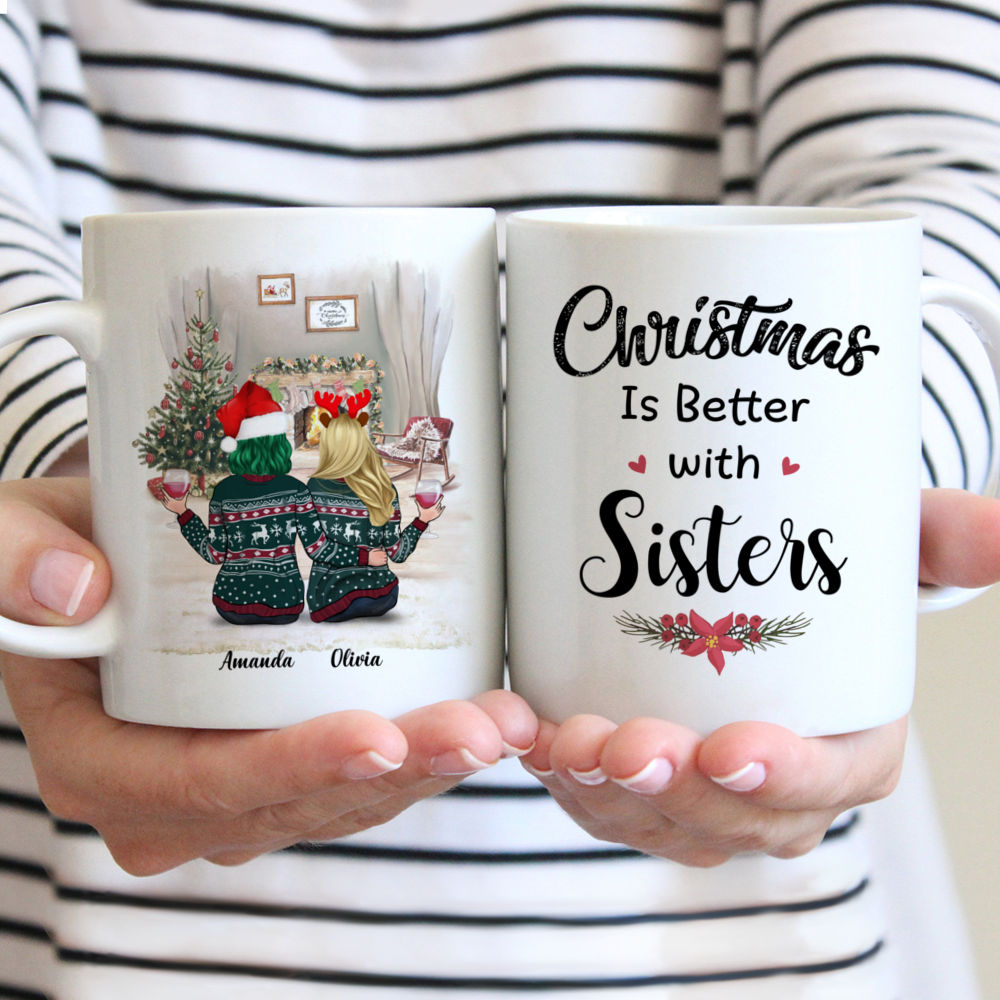 Personalized Mug - Christmas Sisters - Christmas Is Better With Sisters