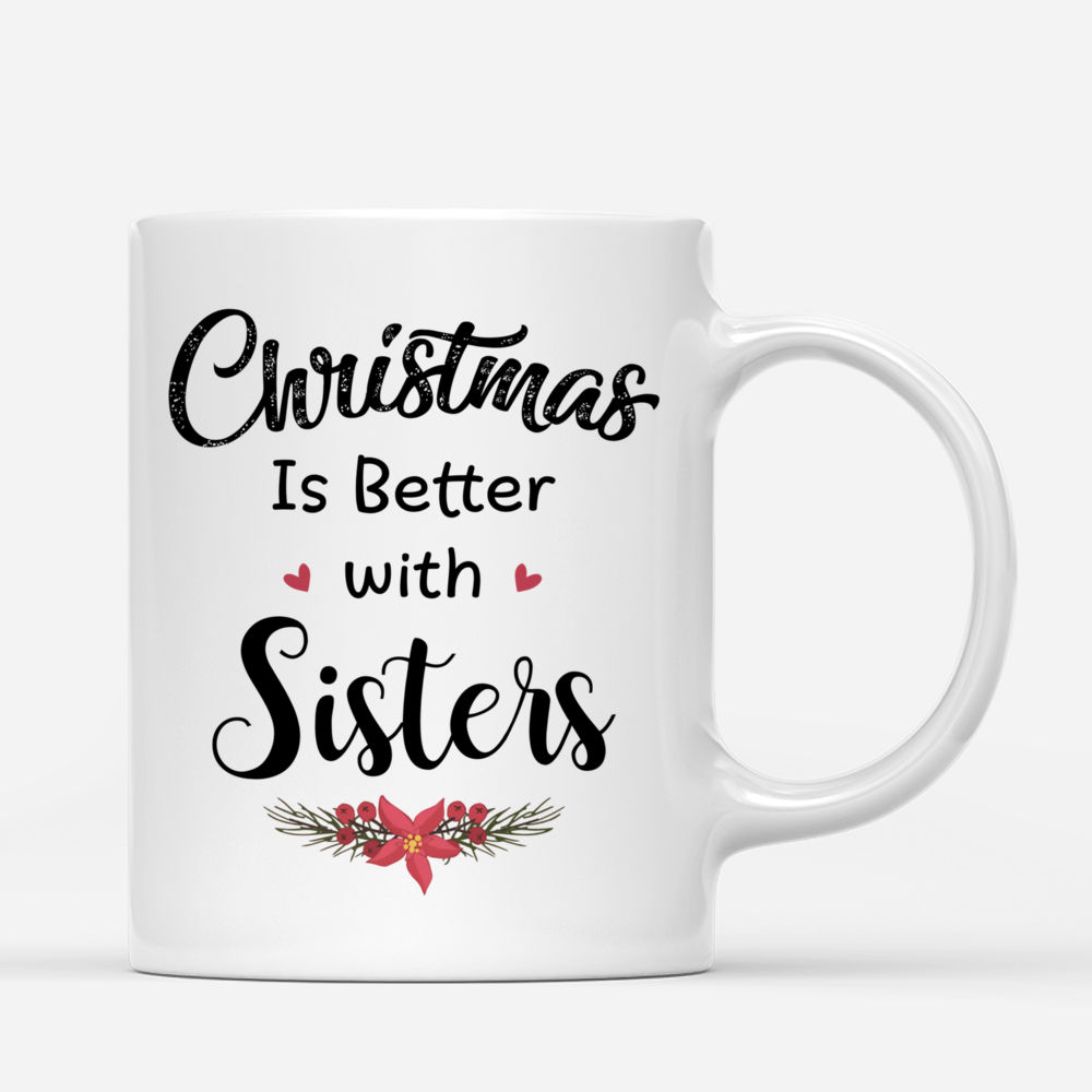 Personalized Xmas Mug - Christmas Is Better With Sisters (Xmas BG)_2