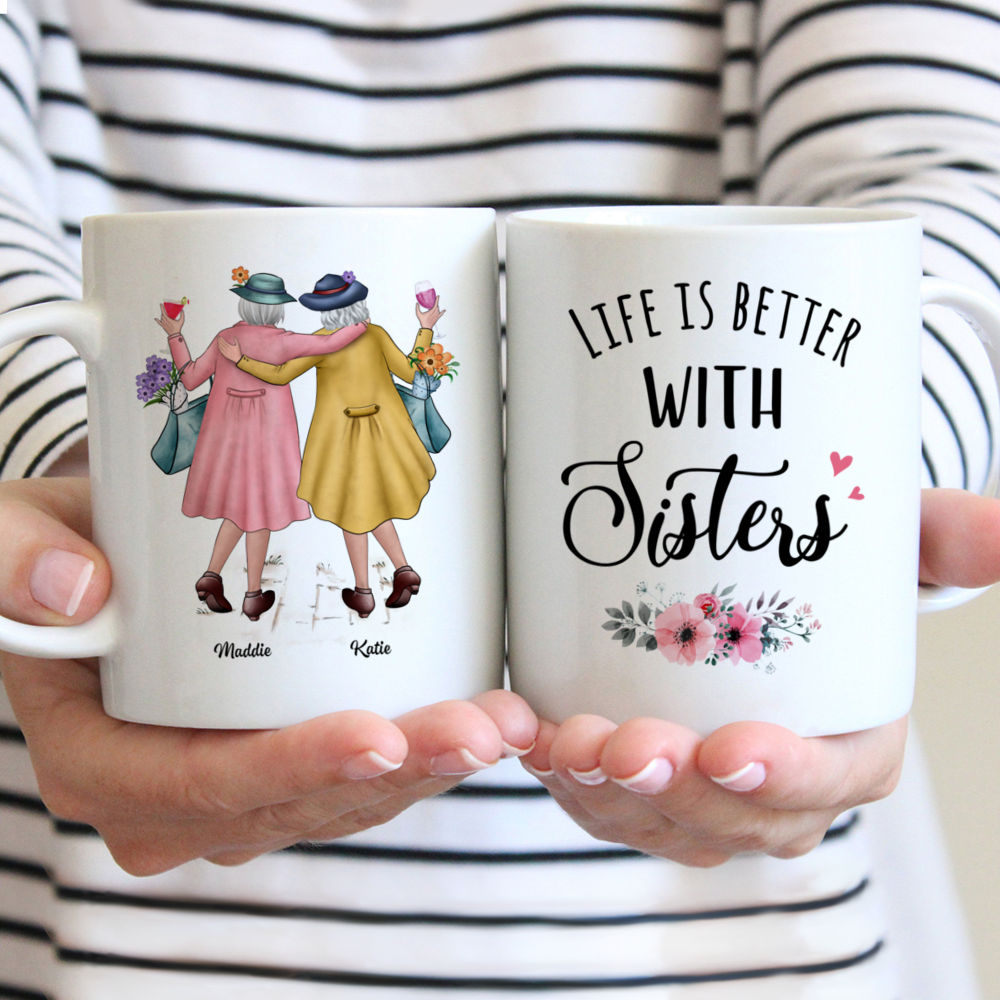 Personalized Mug - Sisters - Elderly Sisters - Life Is Better With Sisters