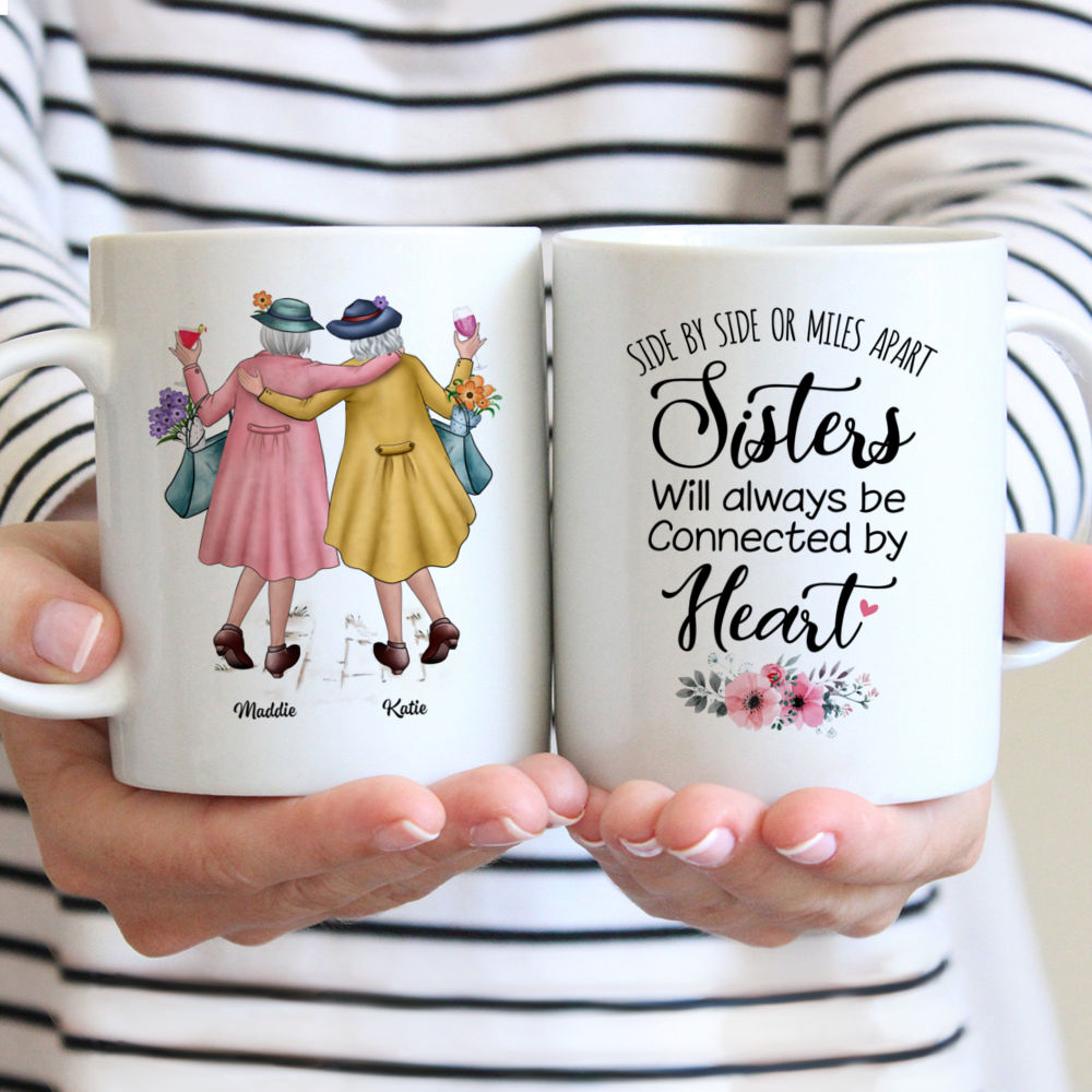 Personalized Mug - Sisters - Elderly Sisters -  Side By Side, Or Miles Apart Sisters Will Always Be Connected By The Heart