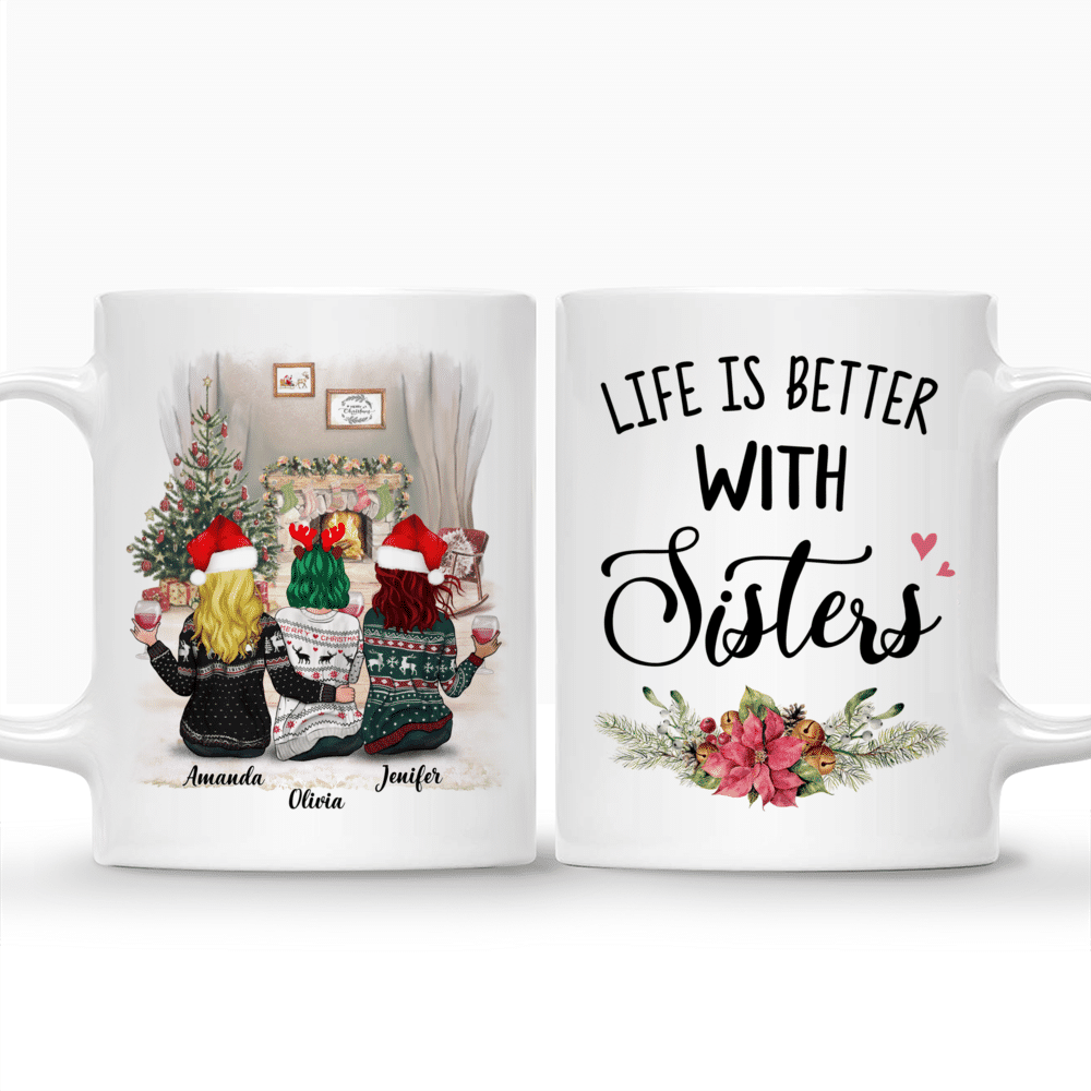 Personalized Mug - 3 Women Christmas - Life Is Better With Sisters_3
