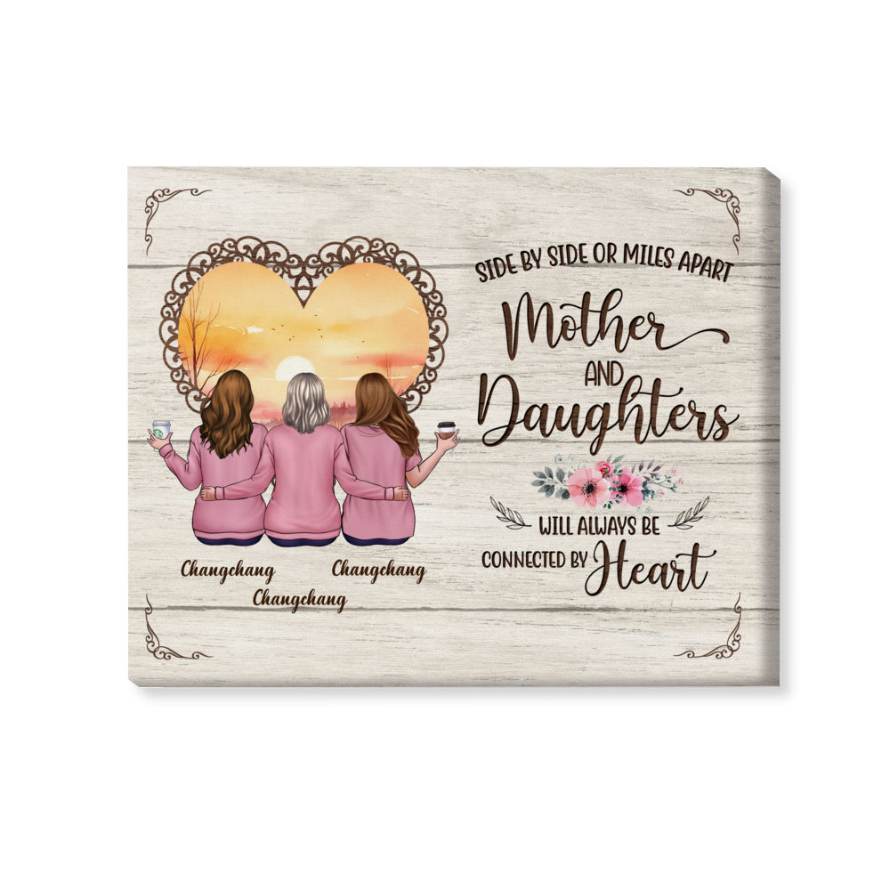 Mother & daughtes canvas - Christmas Gift - Side by side or miles apart mother and daughters will always be connected by heart - Personalized Photo Wrapped Canvas_1