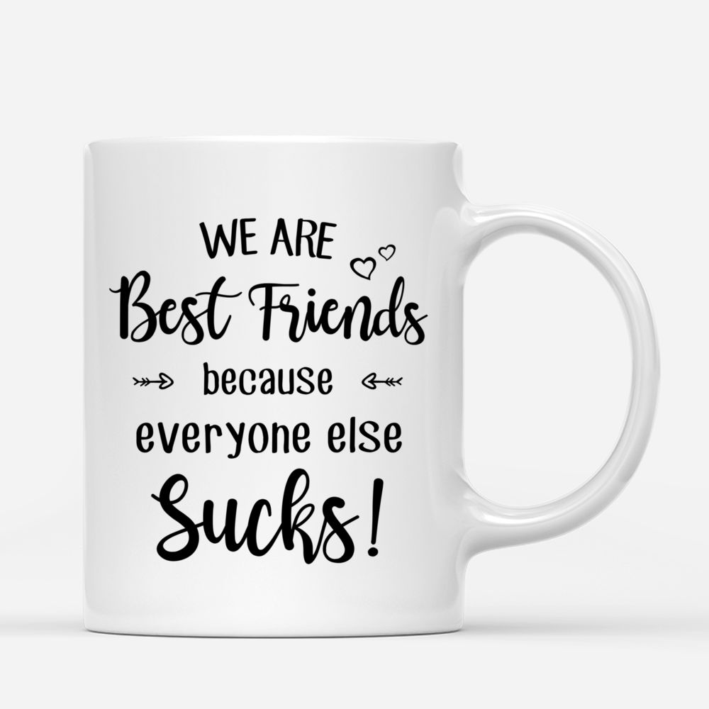 Personalized Mug - Vintage best friends - We are best friends because everyone else sucks!_2