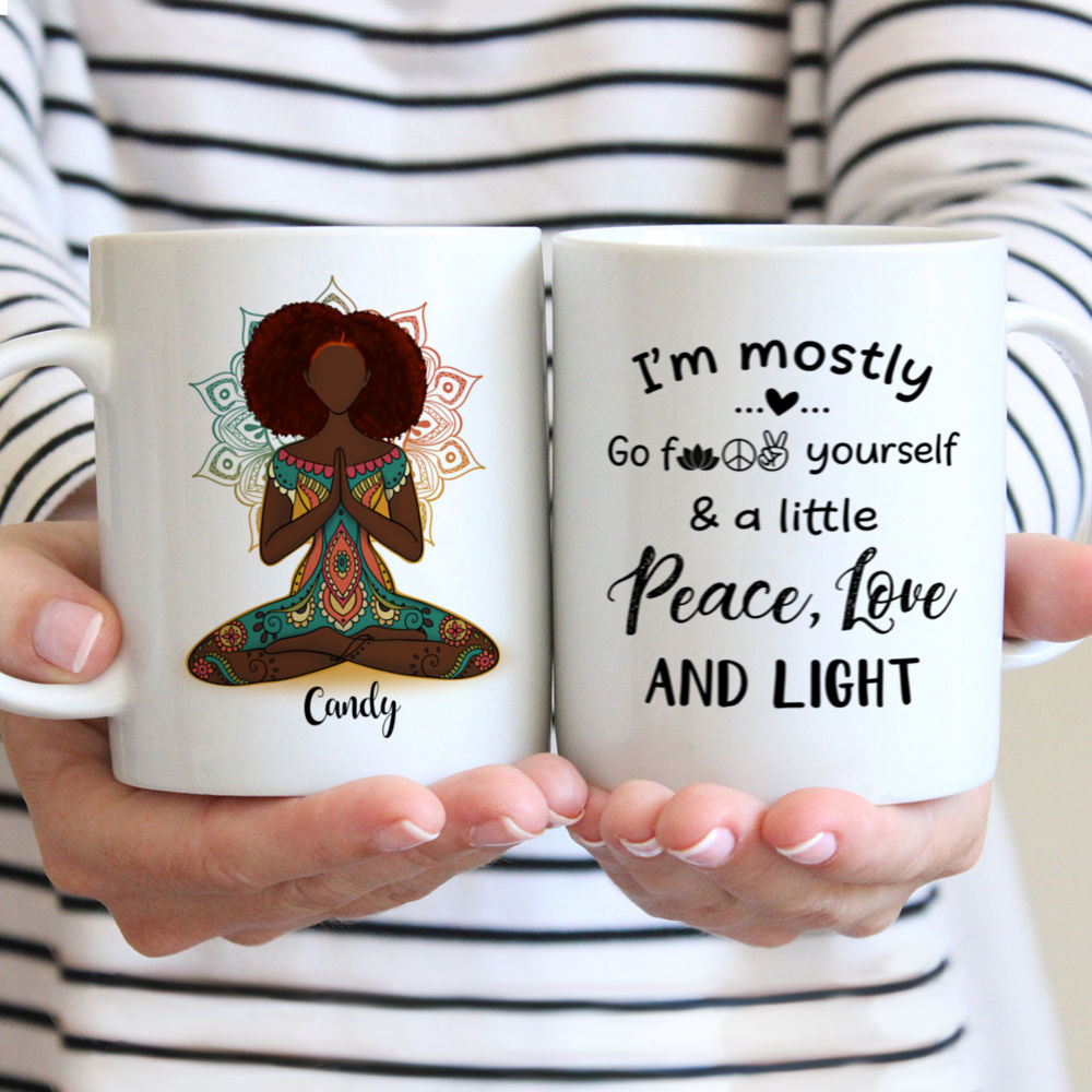 Personalized Mug - Funny Mug - I'm Mostly Go F@@k  Yourself And A Little Peace Love & Light