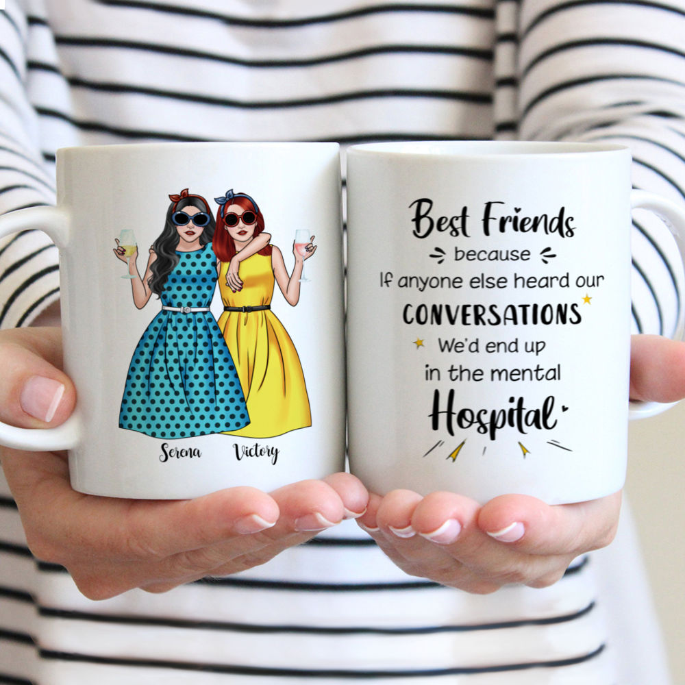 Personalized Mug - Vintage best friends - Best friends, because if anyone else heard our conversations, we'd end up in the mental hospital