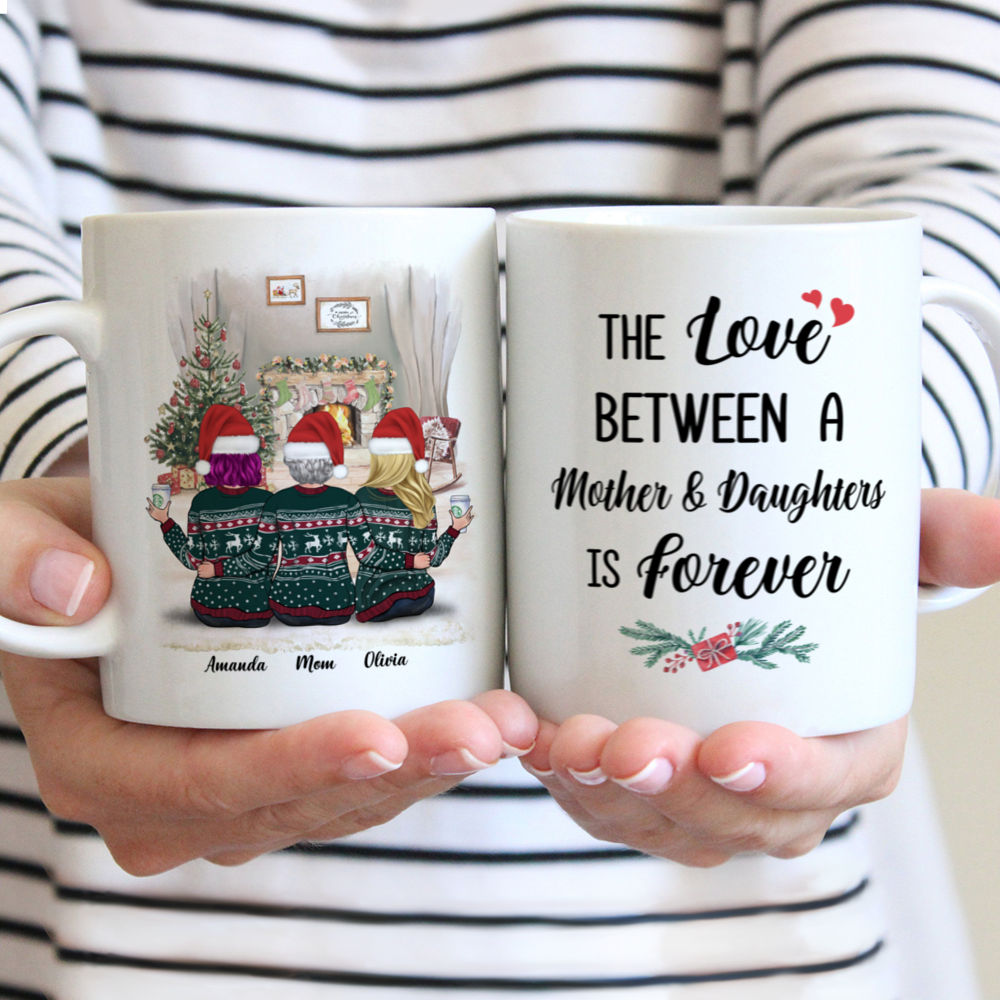 Xmas Custom Mugs - The Love Between A Mother and Daughters is Forever