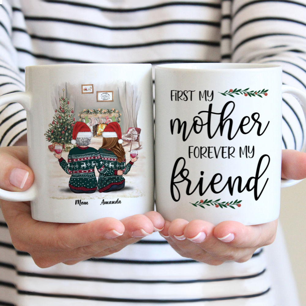 Personalized Mug - Xmas Mug - First my Mother Forever my Friend