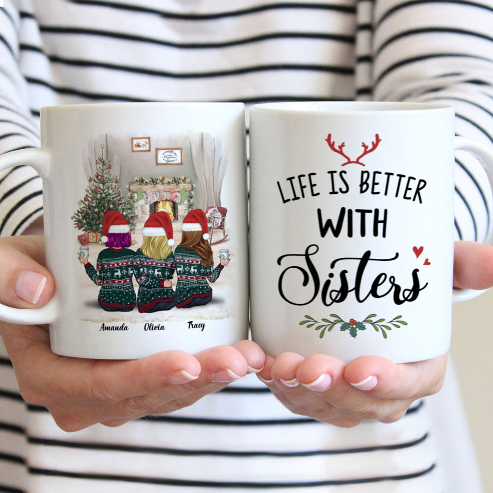 Personalized Mug - Xmas Mug - Life Is Better With Sisters